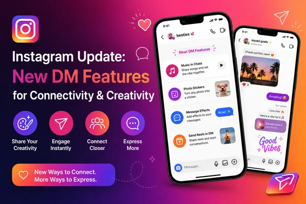 Cập nhật Instagram: Tính năng DM mới để kết nối và sáng tạo